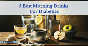5 Best Morning Drinks For Diabetics
